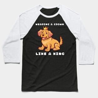 Cute Labrador Wearing a Crown Like a King Baseball T-Shirt